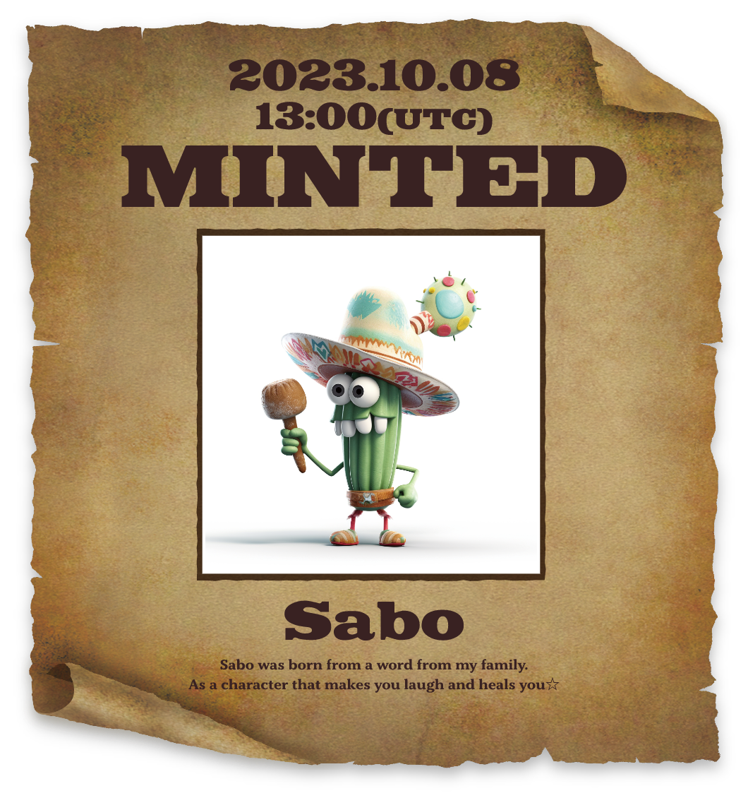 2023/9/xx MINTED Sabo Sabo was born from a word from my family. As a character that makes you laugh and heals you☆ 1st Collection Now On Sale